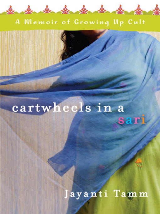 Title details for Cartwheels in a Sari by Jayanti Tamm - Available